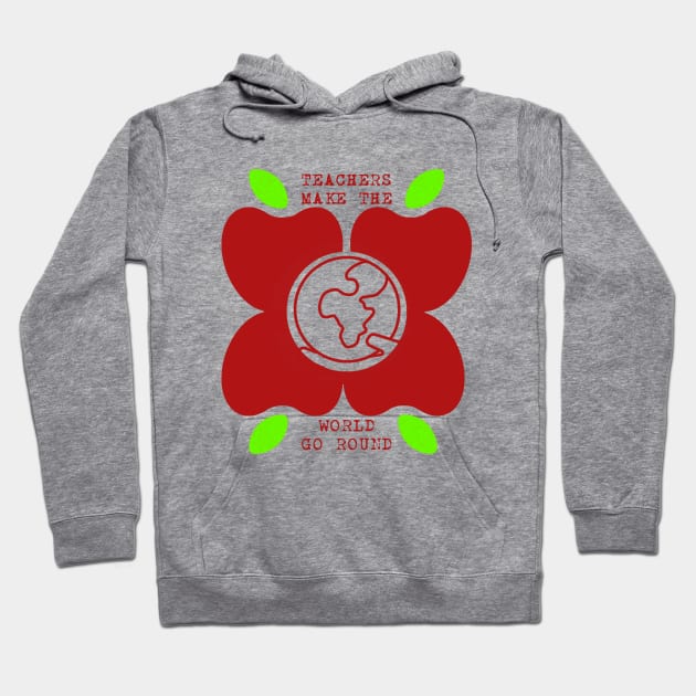 Teachers Make the World Go Round Hoodie by TeachUrb